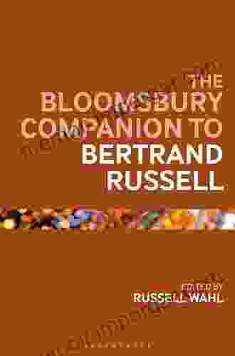 The Bloomsbury Companion To Bertrand Russell (Bloomsbury Companions)