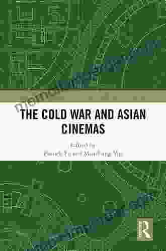 The Cold War And Asian Cinemas