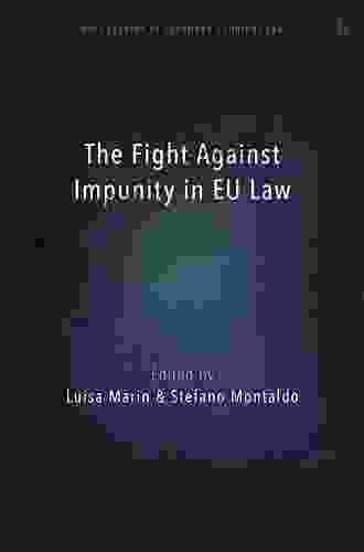 The Fight Against Impunity In EU Law (Hart Studies In European Criminal Law 11)