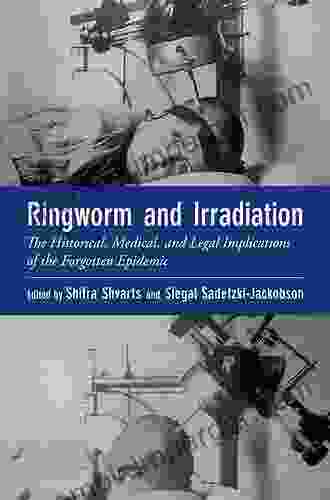 Ringworm And Irradiation: The Historical Medical And Legal Implications Of The Forgotten Epidemic (Oxford Medical Online)