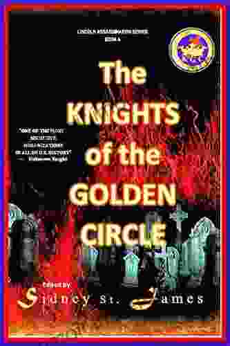 The Knights of the Golden Circle (Lincoln Assassination 4)