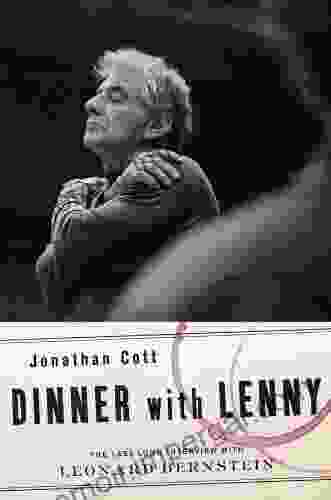 Dinner With Lenny: The Last Long Interview With Leonard Bernstein