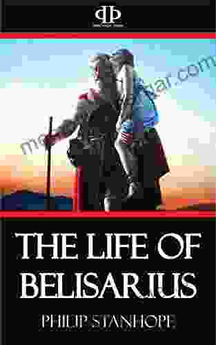 The Life Of Belisarius Peter Broadbent