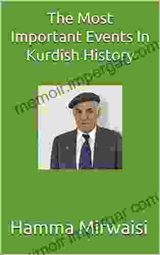 The Most Important Events In Kurdish History (The Most Important Events In Histories 1)