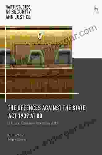 The Offences Against the State Act 1939 at 80: A Model Counter Terrorism Act? (Hart Studies in Security and Justice)