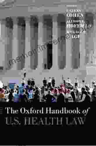 The Oxford Handbook Of U S Health Law (Oxford Handbooks)