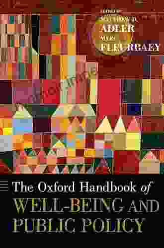 The Oxford Handbook of Well Being and Public Policy (Oxford Handbooks)