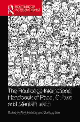 The Routledge International Handbook Of Race Culture And Mental Health (Routledge International Handbooks)