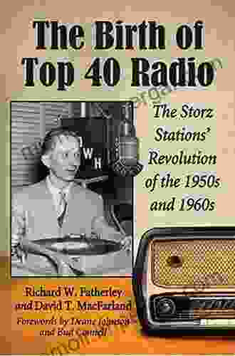 The Birth Of Top 40 Radio: The Storz Stations Revolution Of The 1950s And 1960s