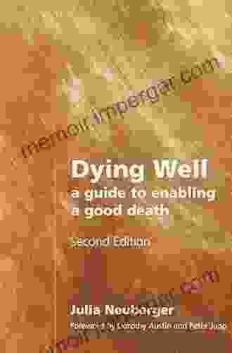 Dying Well: A Guide To Enabling A Good Death