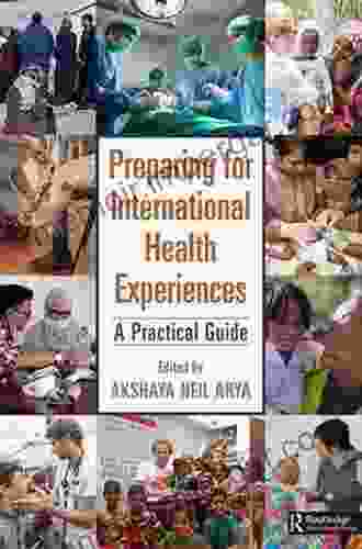 Preparing For International Health Experiences: A Practical Guide