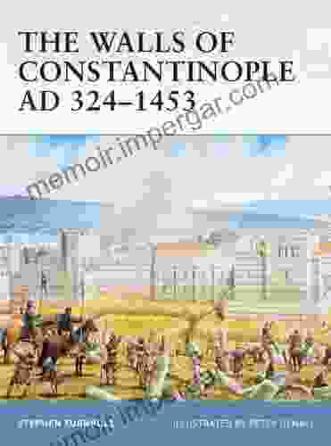 The Walls Of Constantinople AD 324 1453 (Fortress 25)