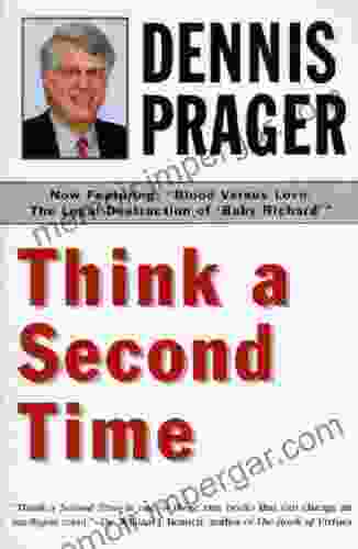 Think A Second Time Dennis Prager