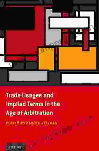 Trade Usages And Implied Terms In The Age Of Arbitration