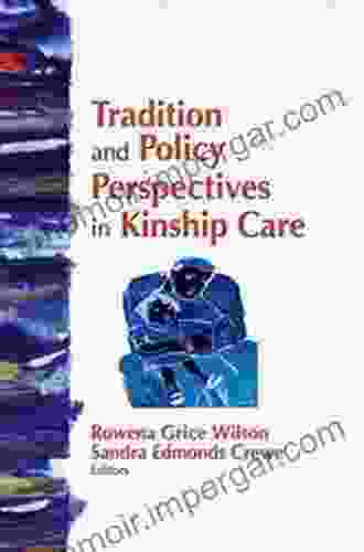 Tradition And Policy Perspectives In Kinship Care