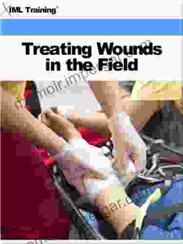 Treating Wounds In The Field (Injuries And Emergenices)