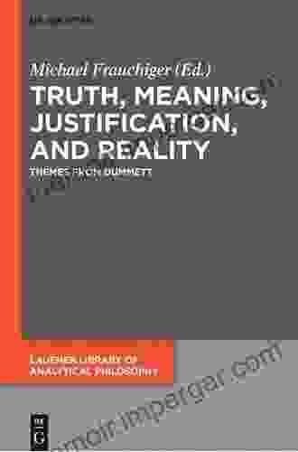 Truth Meaning Justification And Reality: Themes From Dummett (Lauener Library Of Analytical Philosophy 4)