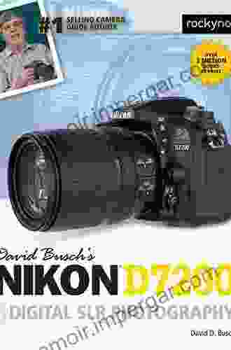 David Busch S Nikon D7200 Guide To Digital SLR Photography (The David Busch Camera Guide Series)