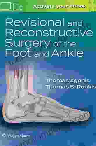 Revisional And Reconstructive Surgery Of The Foot And Ankle