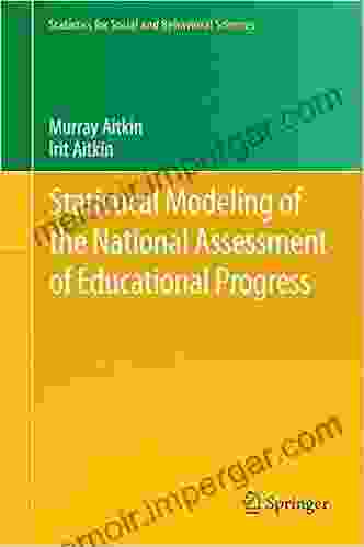 Statistical Modeling Of The National Assessment Of Educational Progress (Statistics For Social And Behavioral Sciences)