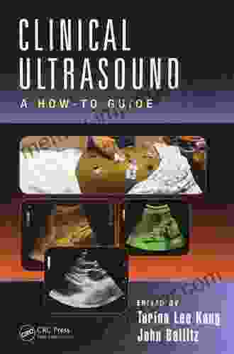 Clinical Ultrasound: A How To Guide