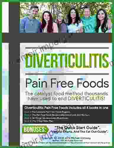 Diverticulitis Pain Free Foods : Diverticulitis Diet For Restored Intestinal Health: Diverticulitis Diet Program Recipe (200+) Recipes Meal Plans And 50 Essenti