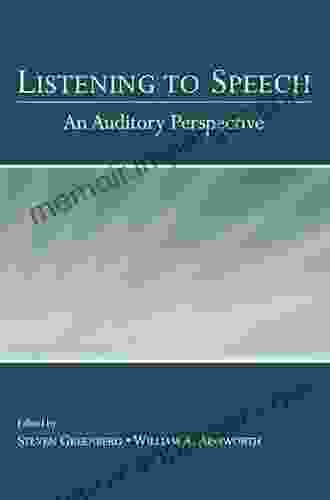 Listening To Speech: An Auditory Perspective