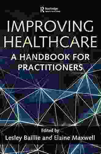 Improving Healthcare: A Handbook for Practitioners