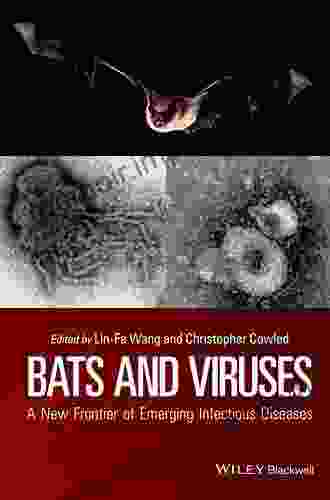 Bats And Viruses: A New Frontier Of Emerging Infectious Diseases