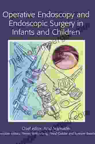 Operative Endoscopy And Endoscopic Surgery In Infants And Children (Hodder Arnold Publication)