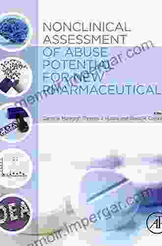 Nonclinical Assessment of Abuse Potential for New Pharmaceuticals