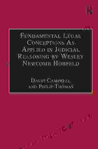 Fundamental Legal Conceptions As Applied In Judicial Reasoning By Wesley Newcomb Hohfeld (Classical Jurisprudence Series)