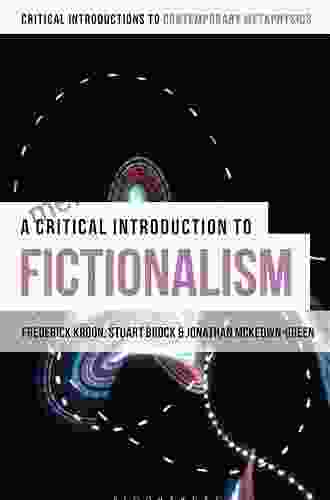 A Critical Introduction to Fictionalism (Bloomsbury Critical Introductions to Contemporary Metaphysics)