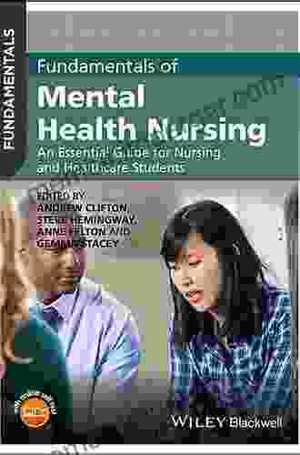 Fundamentals of Mental Health Nursing: An Essential Guide for Nursing and Healthcare Students