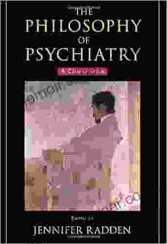 The Philosophy Of Psychiatry: A Companion (International Perspectives In Philosophy And Psychiatry)