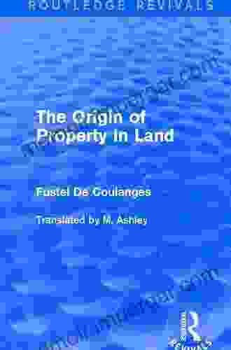 The Origin Of Property In Land (Routledge Revivals)