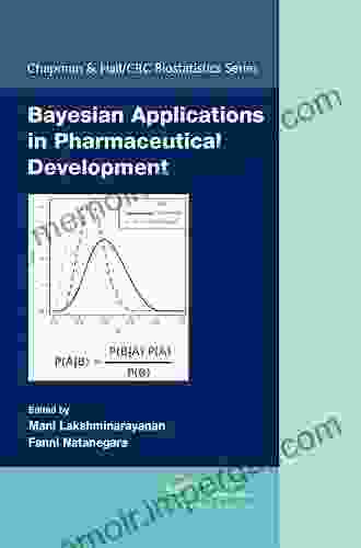 Bayesian Applications In Pharmaceutical Development (Chapman Hall/CRC Biostatistics Series)