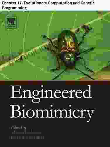 Engineered Biomimicry: Chapter 17 Evolutionary Computation and Genetic Programming