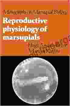 Reproductive Physiology Of Marsupials (Monographs On Marsupial Biology)