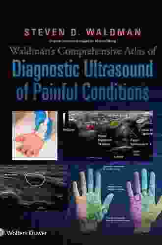 Waldman S Comprehensive Atlas Of Diagnostic Ultrasound Of Painful Conditions