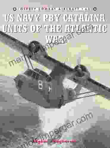 US Navy PBY Catalina Units Of The Atlantic War (Combat Aircraft 65)