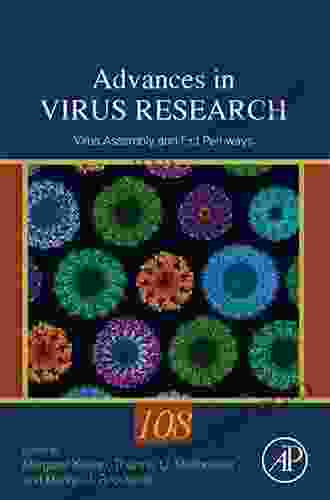 Virus Assembly And Exit Pathways (Advances In Virus Research 108)