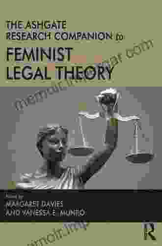 The Ashgate Research Companion To Feminist Legal Theory (Ashgate Research Companions)