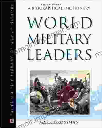 World Military Leaders: A Biographical Dictionary (Facts On File Library Of World History)