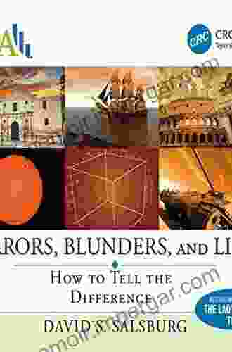 Errors Blunders and Lies: How to Tell the Difference (ASA CRC on Statistical Reasoning in Science and Society)