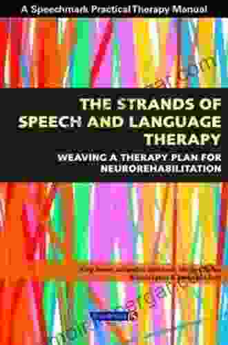 The Strands Of Speech And Language Therapy: Weaving Plan For Neurorehabilitation