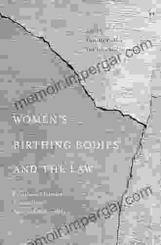 Women S Birthing Bodies And The Law: Unauthorised Intimate Examinations Power And Vulnerability